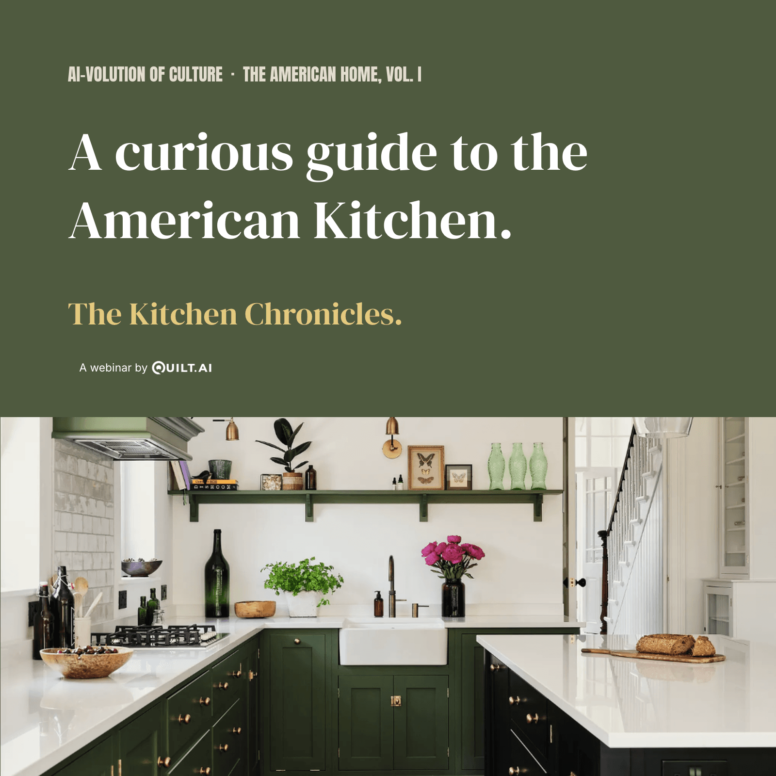 A Series on The American Home: The Kitchen Chronicles
