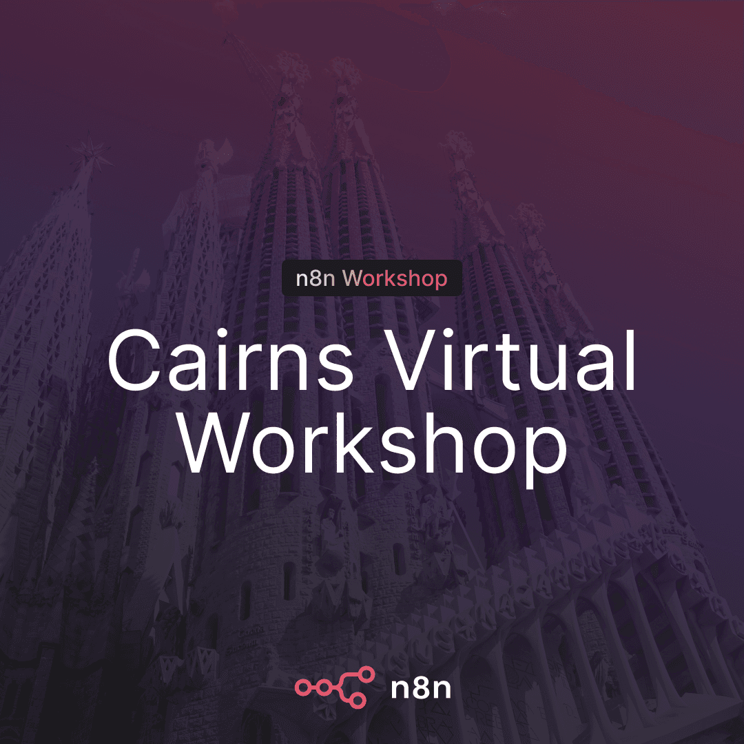 n8n Virtual Workshop Cairns: Behind the Scenes of AI and Automation